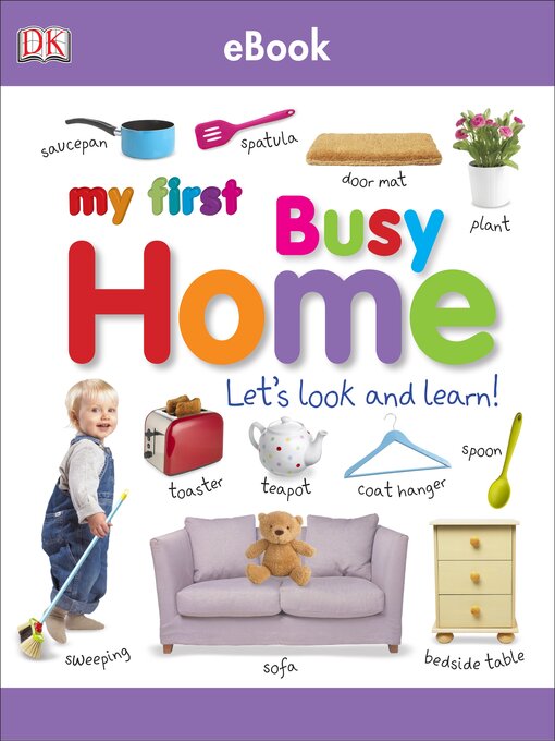 Title details for My First Busy Home Let's Look and Learn! by DK - Wait list